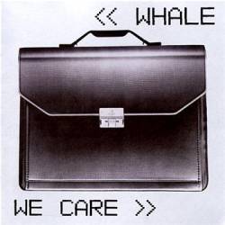 Whale : We Care